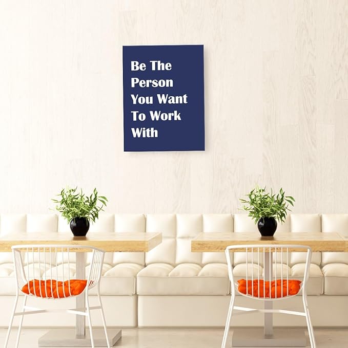 Be The Person You Want To Work With Wall Art,Inspirational Teamwork Canvas Paintings Framed For Office Home Workplace Wall Art Decor