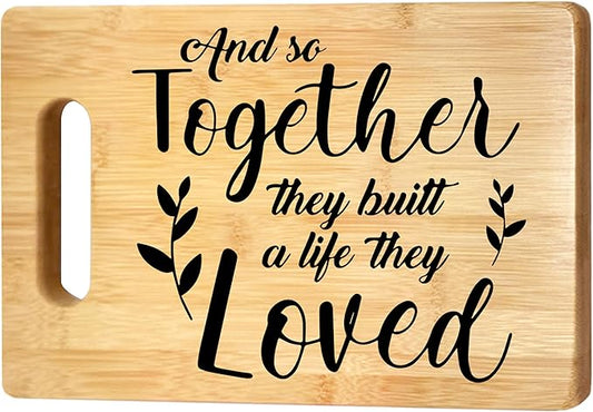 Together They Built a Life They Loved Cutting Board 11.6x7.6”in, Wedding Engagement Gifts for Couples Newlyweds Bride Groom, Newlywed Gifts for Couples, Just Married Engaged Gifts, Housewarming Gifts